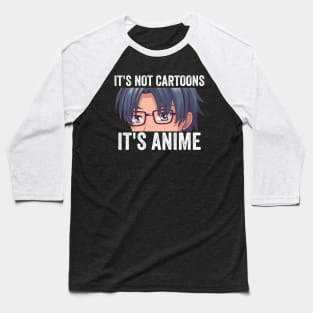 Anime Weeb Merch - It's Not Cartoons It's Anime Baseball T-Shirt